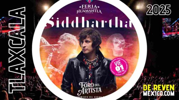 SIDDHARTHA FERIA HUAMANTLA 2025 TLAXCALA