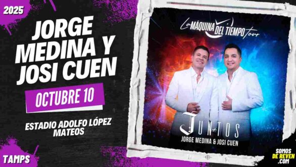 JORGE MEDINA Y JOSI CUEN EN REYNOSA 2025